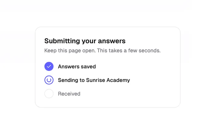 Submitting overlay showing answers saved, sending to the institute, and received